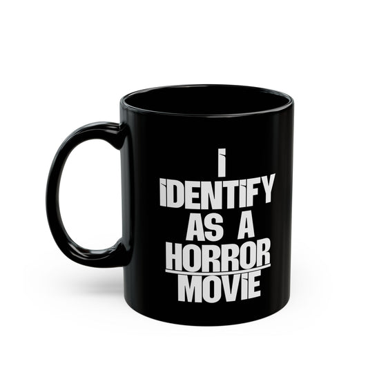 I Identify as a Horror Movie Mug