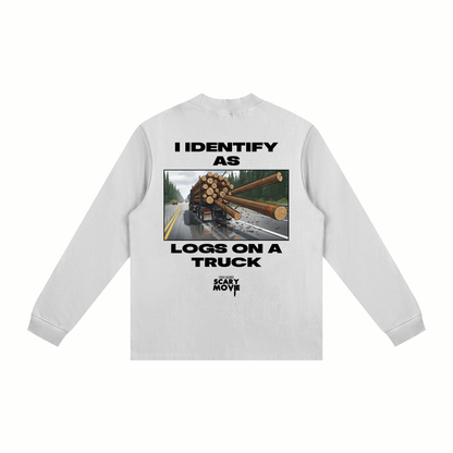 I Identify As Logs On A Truck Mock Neck Sweatshirt