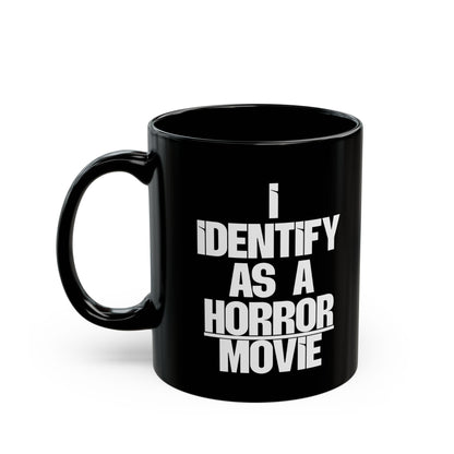 I Identify as a Horror Movie Mug